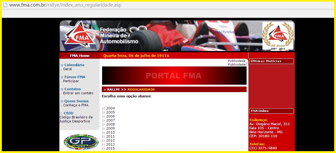 Assim como a FAERJ no site da FMA você não encontra nada para 2016 na categoria Rally.